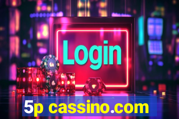 5p cassino.com